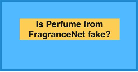 fragrancenet fake perfumes|is fragrancenet legit.